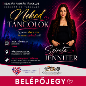 BELÉPŐJEGY - NEKED TÁNCOLOK KONCERT ÉS TÁNCGÁLA